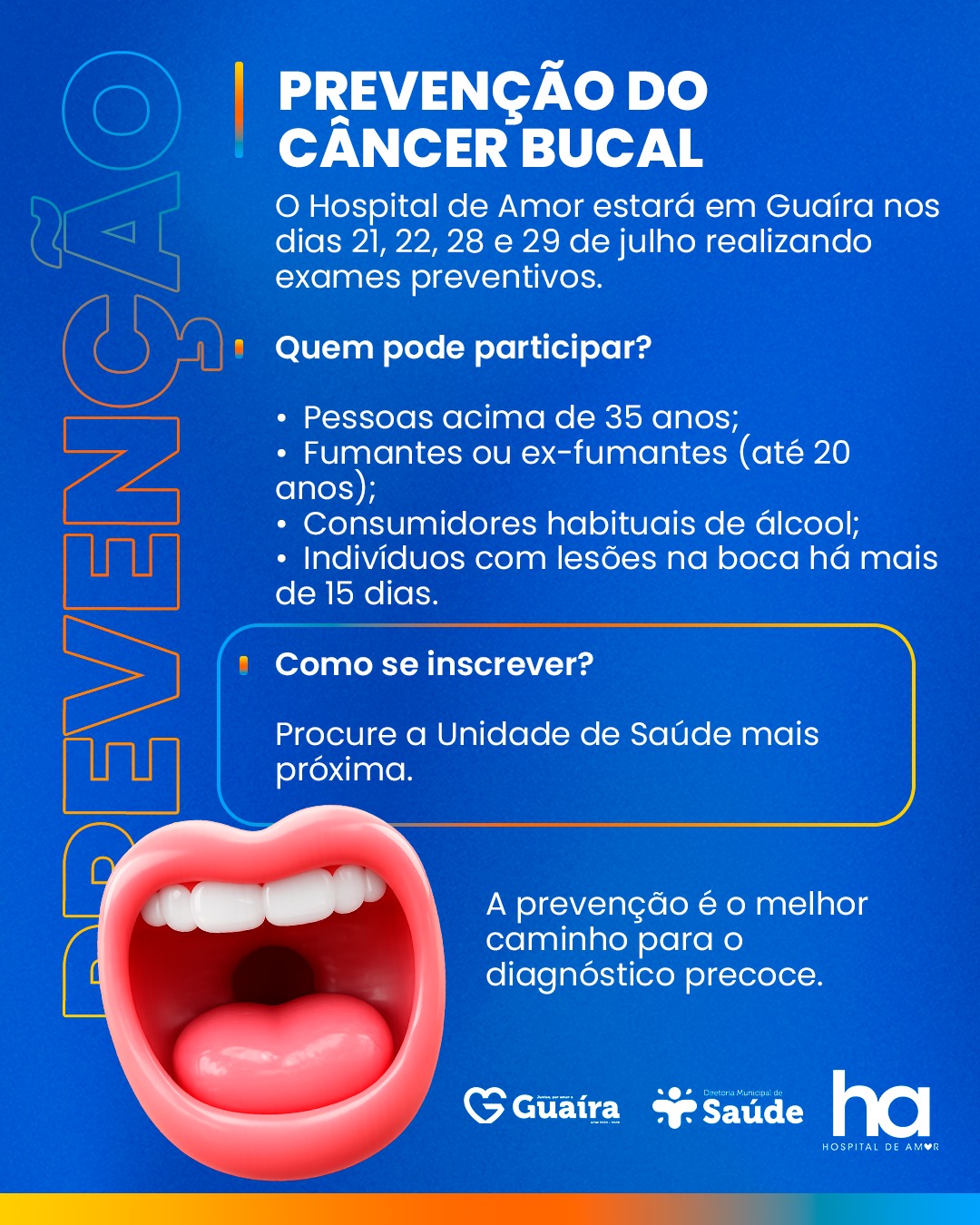 HOSPITAL DE AMOR REALIZE EXAMES PREVENTIVOS AO CÂNCER BUCAL, EM GUAÍRA, A PARTIR DE 21 DE JULHO